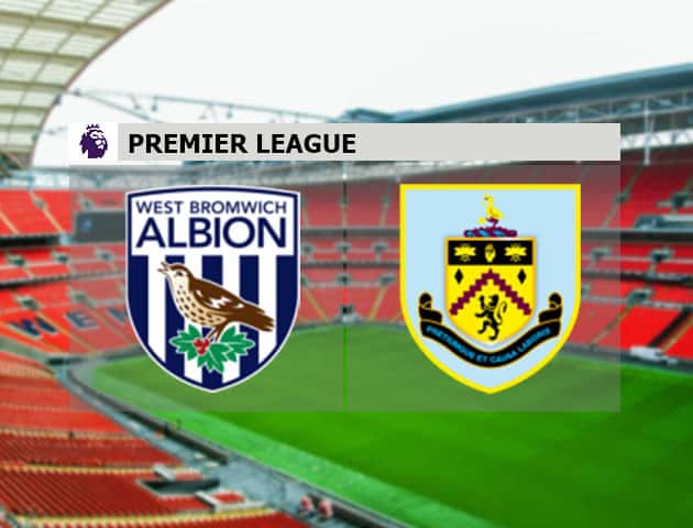 Soi kèo nhà cái West Bromwich Albion vs Burnley, 17/10/2020 - Ngoại Hạng Anh