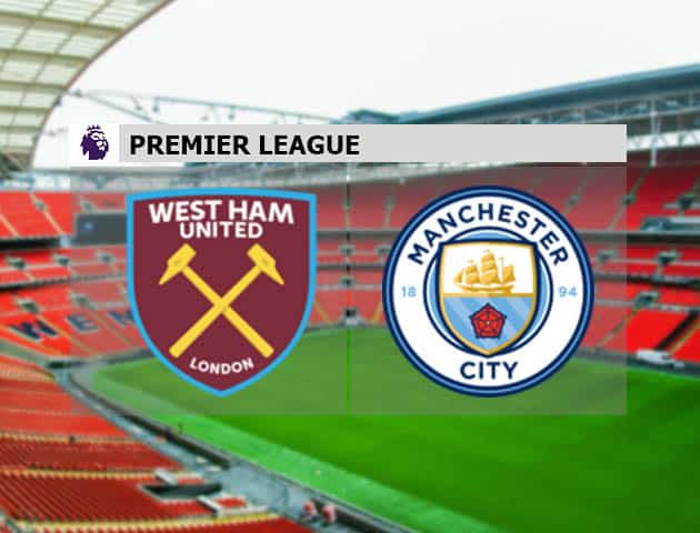 Soi kèo nhà cái West Ham United vs Manchester City, 24/10/2020 - Ngoại Hạng Anh