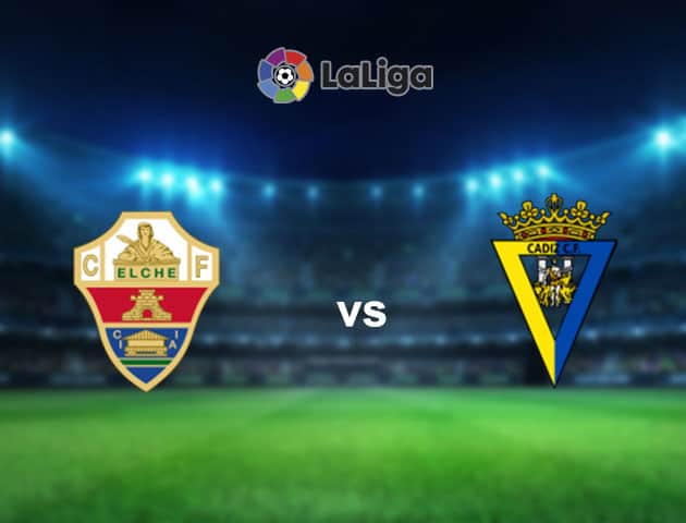 Soi kèo nhà cái Elche vs Cadiz CF, 29/11/2020 - VĐQG Tây Ban Nha