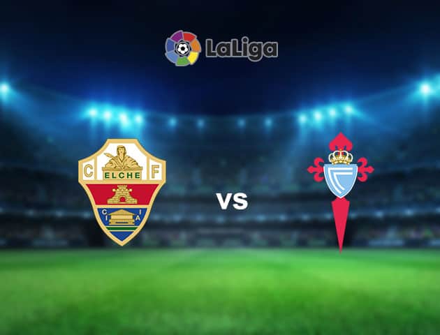 Soi kèo nhà cái Elche vs Celta Vigo, 8/11/2020 - VĐQG Tây Ban Nha