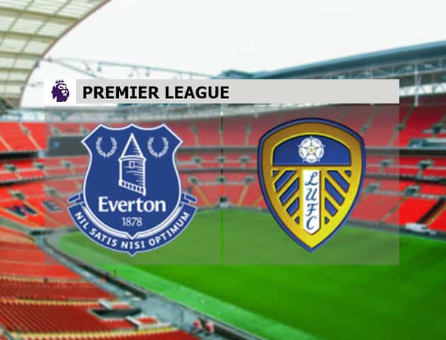 Soi kèo nhà cái Everton vs Leeds United, 28/11/2020 - Ngoại Hạng Anh Soi kèo nhà cái Everton vs Leeds United, 28/11/2020 - Ngoại Hạng Anh
