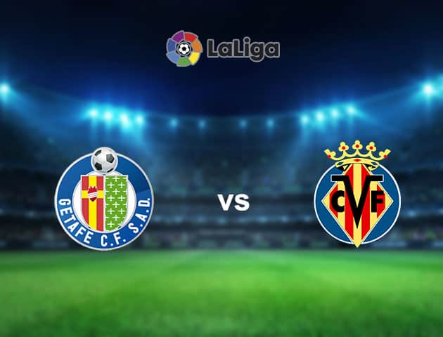Soi kèo nhà cái Getafe vs Villarreal, 8/11/2020 - VĐQG Tây Ban Nha
