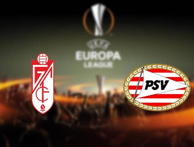 Soi kèo nhà cái Granada vs PSV, 4/12/2020 - Cúp C2 Châu Âu