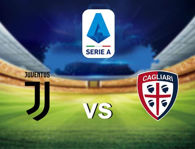 Soi kèo nhà cái Juventus vs Cagliari, 22/11/2020 - VĐQG Ý [Serie A]