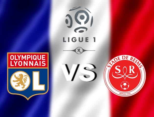 Soi kèo bóng đá Olympique Lyonnais vs Reims, 29/11/2020 - VĐQG Pháp [Ligue 1]