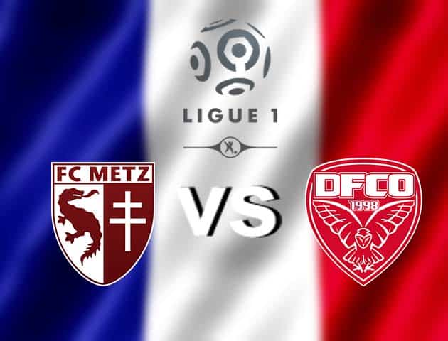 Soi kèo nhà cái Metz vs Dijon, 8/11/2020 - VĐQG Pháp [Ligue 1]