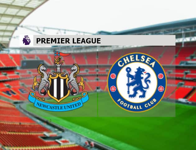 Soi kèo nhà cái Newcastle United vs Chelsea, 21/11/2020 - Ngoại Hạng Anh