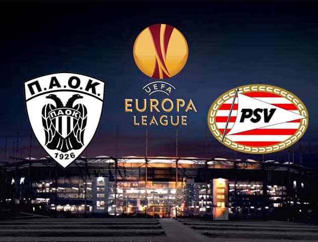 Soi kèo nhà cái PAOK vs PSV, 06/11/2020 - Cúp C2 Châu Âu Soi kèo nhà cái PAOK vs PSV, 06/11/2020 - Cúp C2 Châu Âu