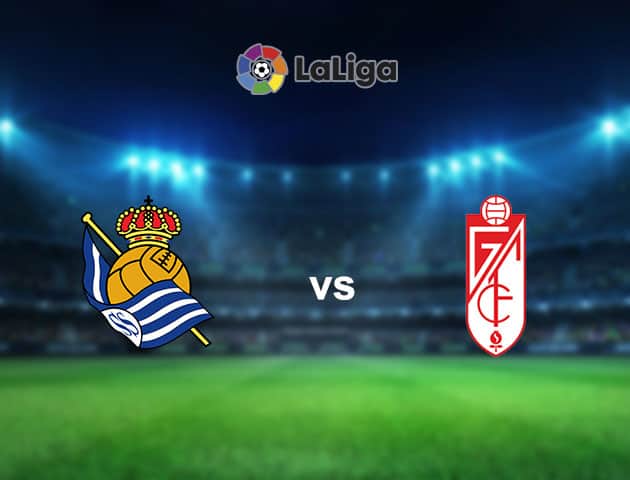 Soi kèo nhà cái Real Sociedad vs Granada CF, 8/11/2020 - VĐQG Tây Ban Nha Soi kèo nhà cái Real Sociedad vs Granada CF, 8/11/2020 - VĐQG Tây Ban Nha