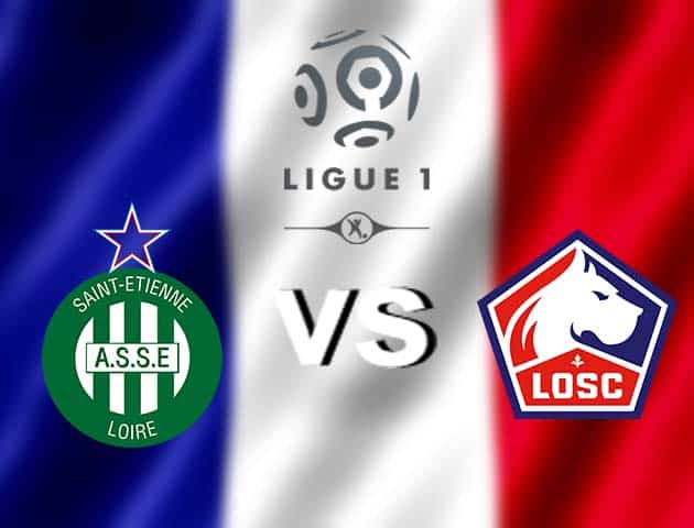 Soi kèo bóng đá Saint-Etienne vs Lille, 29/11/2020 - VĐQG Pháp [Ligue 1]