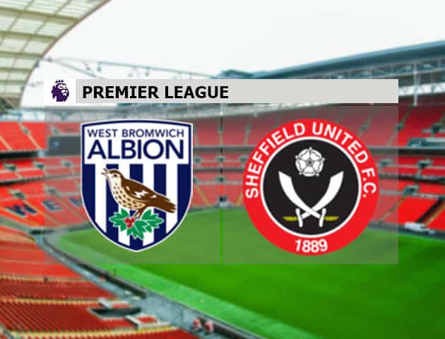 Soi kèo nhà cái West Bromwich Albion vs Sheffield United, 28/11/2020 - Ngoại Hạng Anh