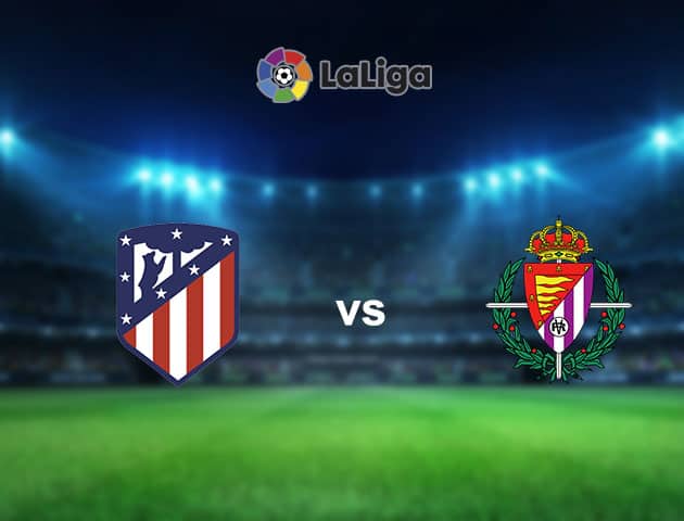 Soi kèo nhà cái Atl. Madrid vs Valladolid, 06/12/2020 - VĐQG Tây Ban Nha