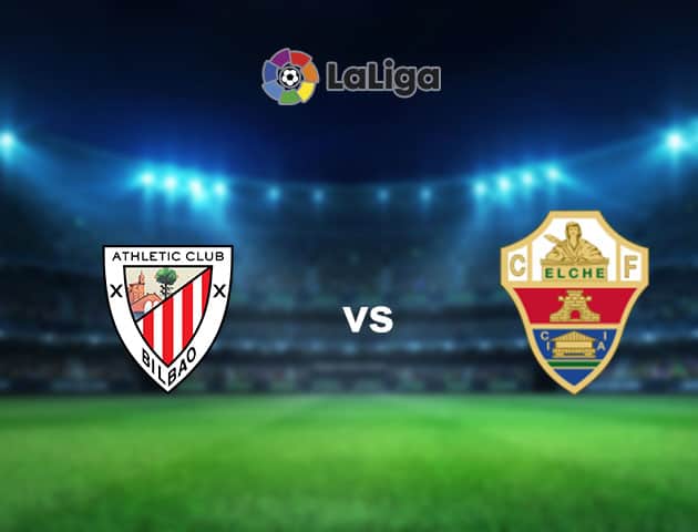 Soi kèo nhà cái Ath Bilbao vs Elche, 3/01/2021 - VĐQG Tây Ban Nha
