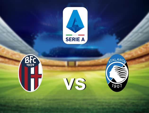 Soi kèo nhà cái Bologna vs Atalanta, 24/12/2020 - VĐQG Ý [Serie A]