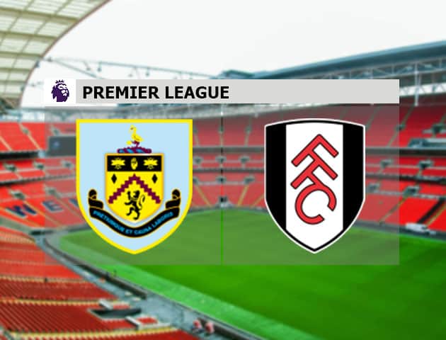 Soi kèo nhà cái Burnley vs Fulham, 03/01/2021 - Ngoại Hạng Anh