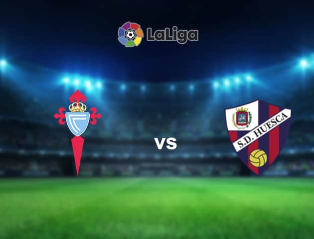 Soi kèo nhà cái Celta Vigo vs Huesca, 31/12/2020 - VĐQG Tây Ban Nha