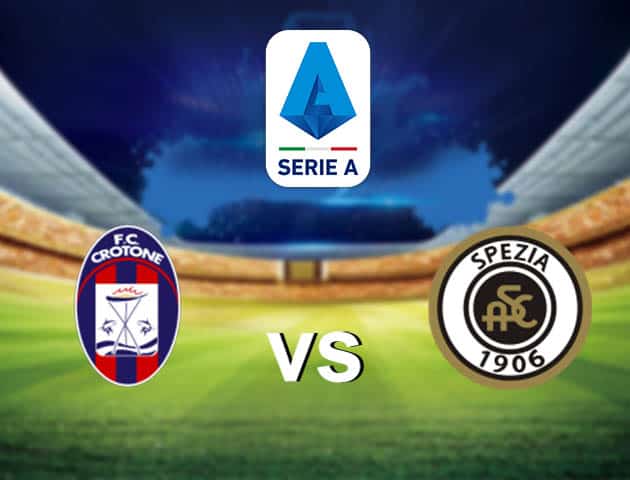 Soi kèo nhà cái Crotone vs Spezia, 12/12/2020 - VĐQG Ý [Serie A]