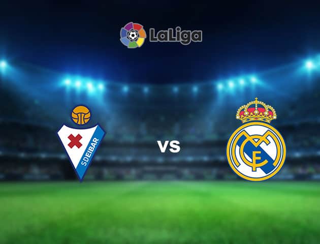 Soi kèo nhà cái Eibar vs Real Madrid, 21/12/2020 - VĐQG Tây Ban Nha