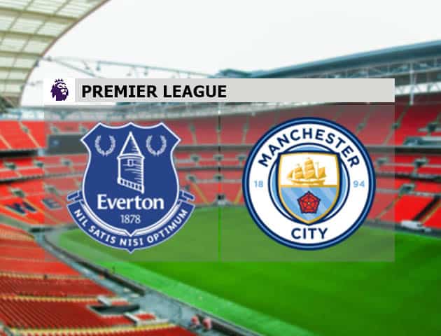 Soi kèo nhà cái Everton vs Manchester City, 29/12/2020 - Ngoại Hạng Anh Soi kèo nhà cái Everton vs Manchester City, 29/12/2020 - Ngoại Hạng Anh