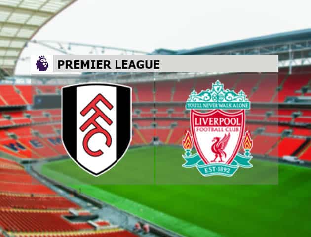 Soi kèo nhà cái Fulham vs Liverpool, 13/12/2020 - Ngoại Hạng Anh Soi kèo nhà cái Fulham vs Liverpool, 13/12/2020 - Ngoại Hạng Anh
