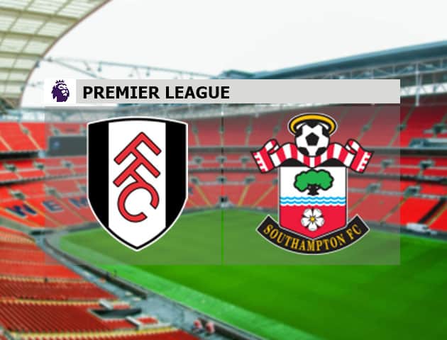 Soi kèo nhà cái Fulham vs Southampton, 26/12/2020 - Ngoại Hạng Anh