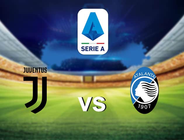 Soi kèo nhà cái Juventus vs Atalanta, 17/12/2020 - VĐQG Ý [Serie A]