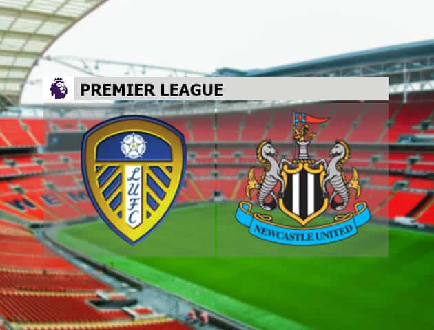 Soi kèo nhà cái Leeds vs Newcastle, 17/12/2020 - Ngoại Hạng Anh Soi kèo nhà cái Leeds vs Newcastle, 17/12/2020 - Ngoại Hạng Anh