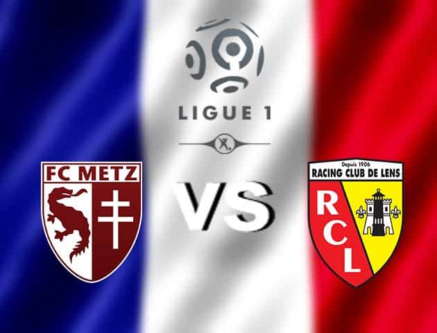 Soi kèo nhà cái Metz vs Lens, 19/12/2020 - VĐQG Pháp [Ligue 1]