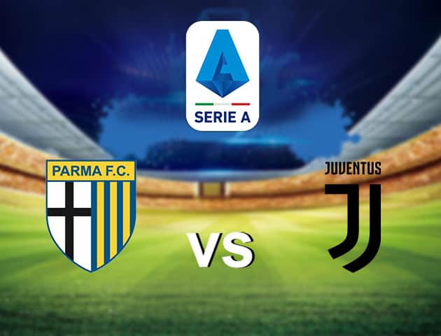 Soi kèo nhà cái Parma vs Juventus, 20/12/2020 - VĐQG Ý [Serie A]