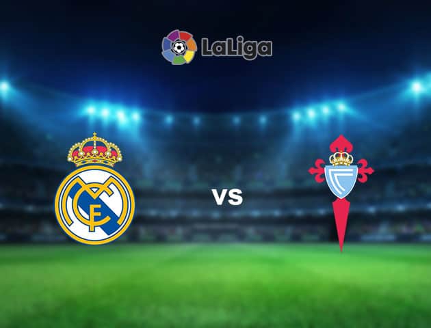 Soi kèo nhà cái Real Madrid vs Celta Vigo, 3/01/2021 - VĐQG Tây Ban Nha Soi kèo nhà cái Real Madrid vs Celta Vigo, 3/01/2021 - VĐQG Tây Ban Nha