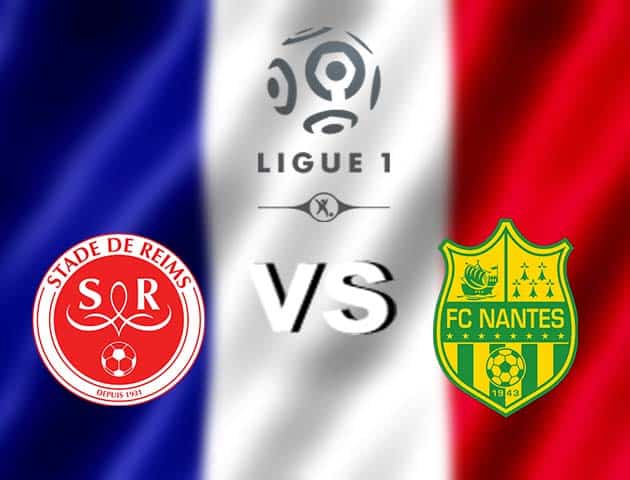 Soi kèo bóng đá Reims vs Nantes, 17/12/2020 - VĐQG Pháp [Ligue 1]