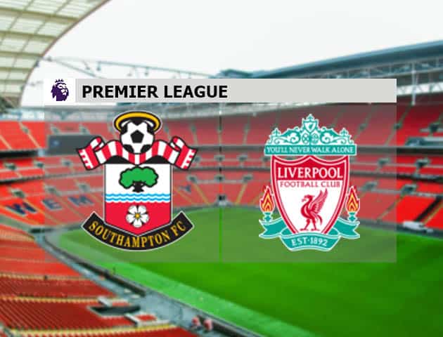 Soi kèo nhà cái Southampton vs Liverpool, 05/01/2021 - Ngoại Hạng Anh