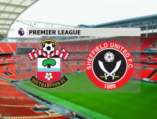 Soi kèo nhà cái Southampton vs Sheffield Utd, 13/12/2020 - Ngoại Hạng Anh