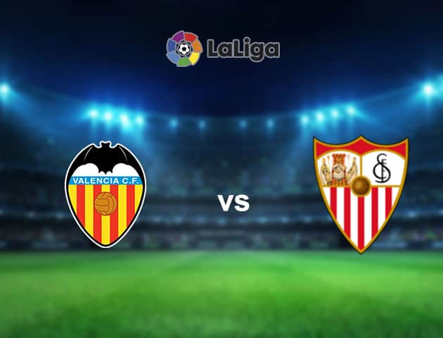 Soi kèo nhà cái Valencia vs Sevilla, 22/12/2020 - VĐQG Tây Ban Nha Soi kèo nhà cái Valencia vs Sevilla, 22/12/2020 - VĐQG Tây Ban Nha