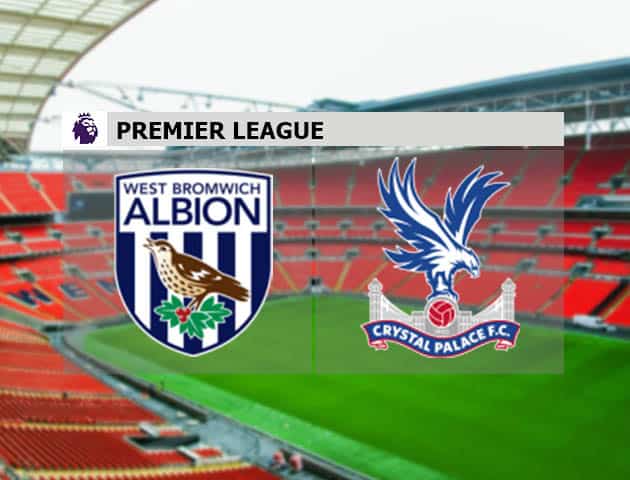 Soi kèo nhà cái West Bromwich Albion vs Crystal Palace, 6/12/2020 - Ngoại Hạng Anh