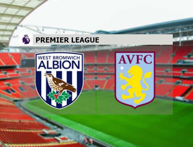 Soi kèo nhà cái West Brom vs Aston Villa, 21/12/2020 - Ngoại Hạng Anh Soi kèo nhà cái West Brom vs Aston Villa, 21/12/2020 - Ngoại Hạng Anh