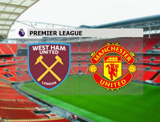 Soi kèo nhà cái West Ham United vs Manchester United, 6/12/2020 - Ngoại Hạng Anh