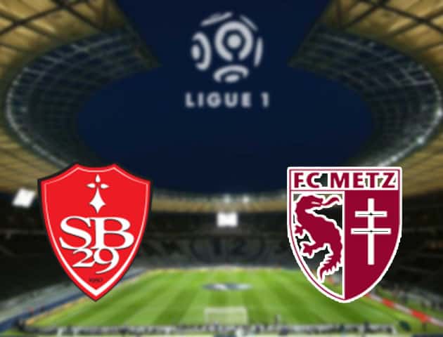 Soi kèo nhà cái Brest vs Metz, 31/1/2021 - VĐQG Pháp [Ligue 1]