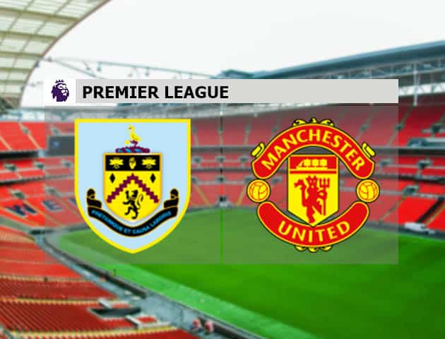 Soi kèo nhà cái Burnley vs Manchester Utd, 13/1/2021 - Ngoại Hạng Anh