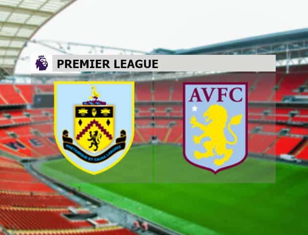 Soi kèo nhà cái Burnley vs Aston Villa, 28/1/2021 - Ngoại Hạng Anh