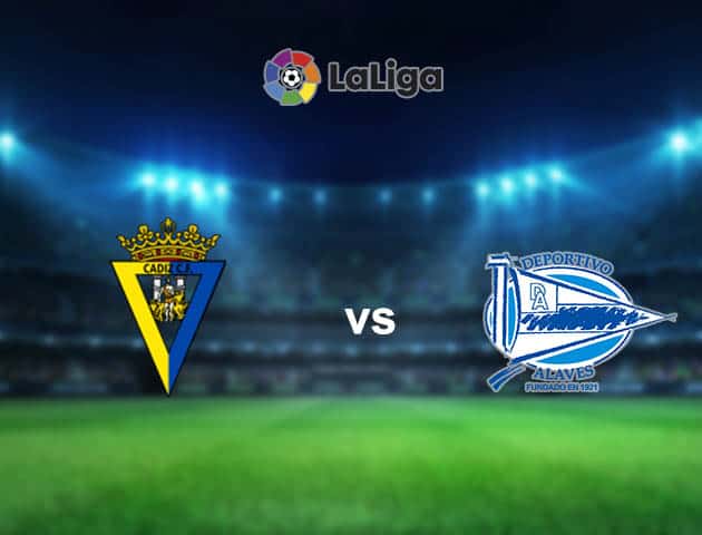Soi kèo nhà cái Cadiz vs Alaves, 10/01/2021 - VĐQG Tây Ban Nha Soi kèo nhà cái Cadiz vs Alaves, 10/01/2021 - VĐQG Tây Ban Nha