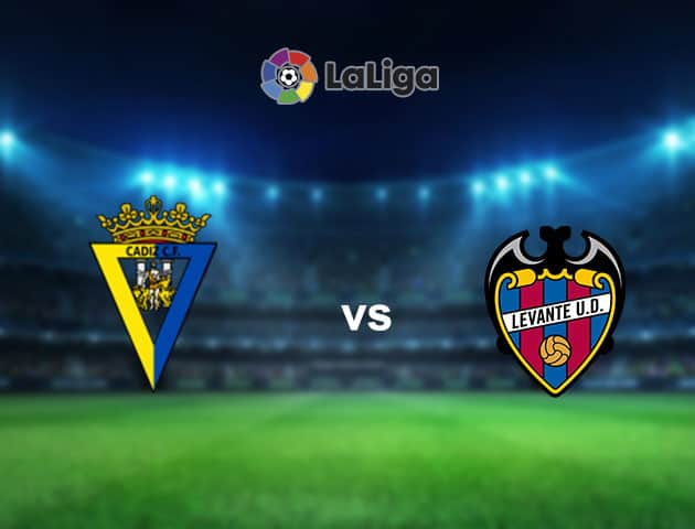 Soi kèo nhà cái Cadiz vs Levante, 20/01/2021 - VĐQG Tây Ban Nha Soi kèo nhà cái Cadiz vs Levante, 20/01/2021 - VĐQG Tây Ban Nha