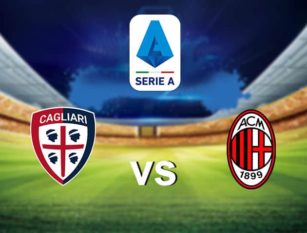Soi kèo nhà cái Cagliari vs AC Milan, 19/1/2021 - VĐQG Ý [Serie A]