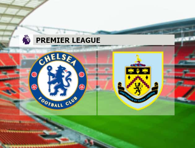 Soi kèo nhà cái Chelsea vs Burnley, 31/1/2021 - Ngoại Hạng Anh