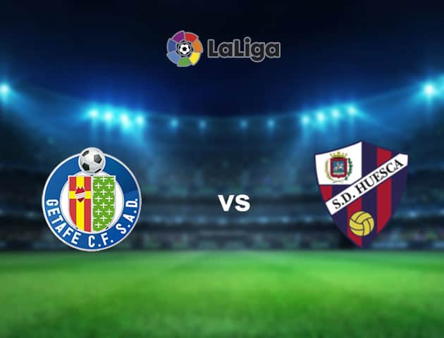 Soi kèo nhà cái Getafe vs Huesca, 21/01/2021 - VĐQG Tây Ban Nha
