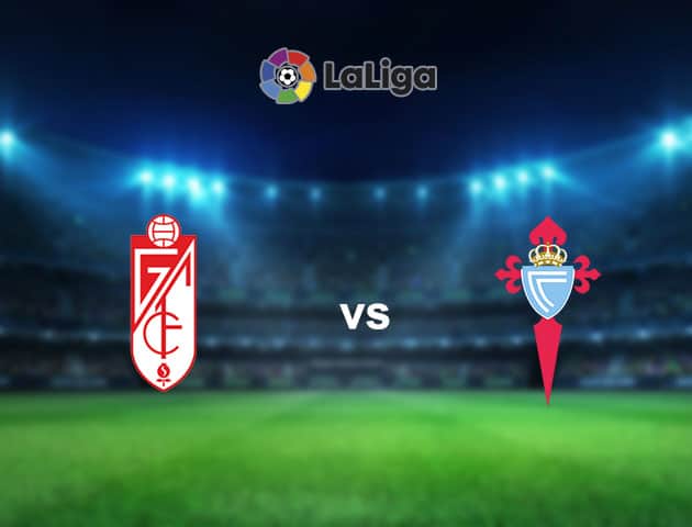 Soi kèo nhà cái Granada CF vs Celta Vigo, 1/2/2021 - VĐQG Tây Ban Nha Soi kèo nhà cái Granada CF vs Celta Vigo, 1/2/2021 - VĐQG Tây Ban Nha