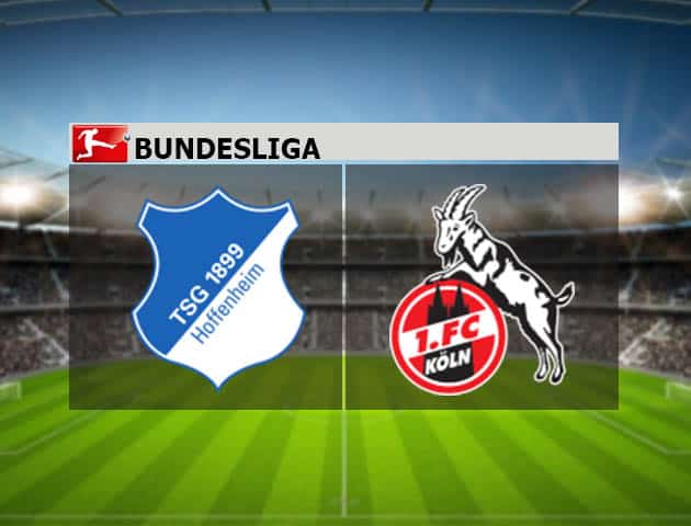 Soi kèo nhà cái Hoffenheim vs FC Koln, 25/1/2021 - VĐQG Đức [Bundesliga]