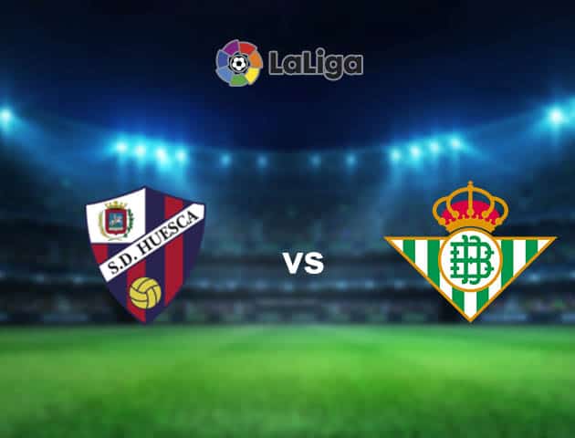 Soi kèo nhà cái Huesca vs Real Betis, 12/01/2021 - VĐQG Tây Ban Nha