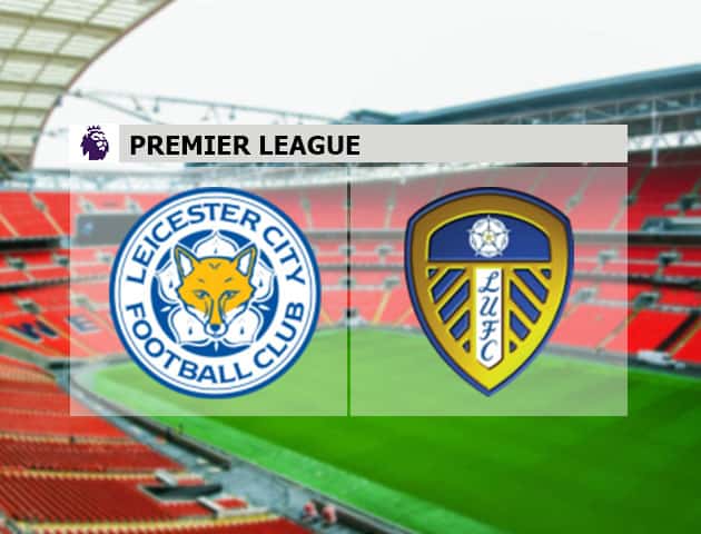 Soi kèo nhà cái Leicester vs Leeds Utd, 31/1/2021 - Ngoại Hạng Anh