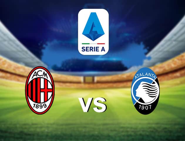 Soi kèo nhà cái AC Milan vs Atalanta, 24/1/2021 - VĐQG Ý [Serie A]
